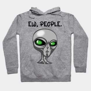 Ew, People Hoodie